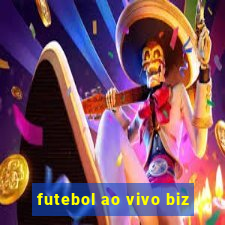 futebol ao vivo biz